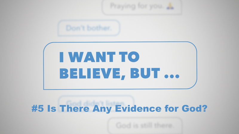 Is There Any Evidence For God?